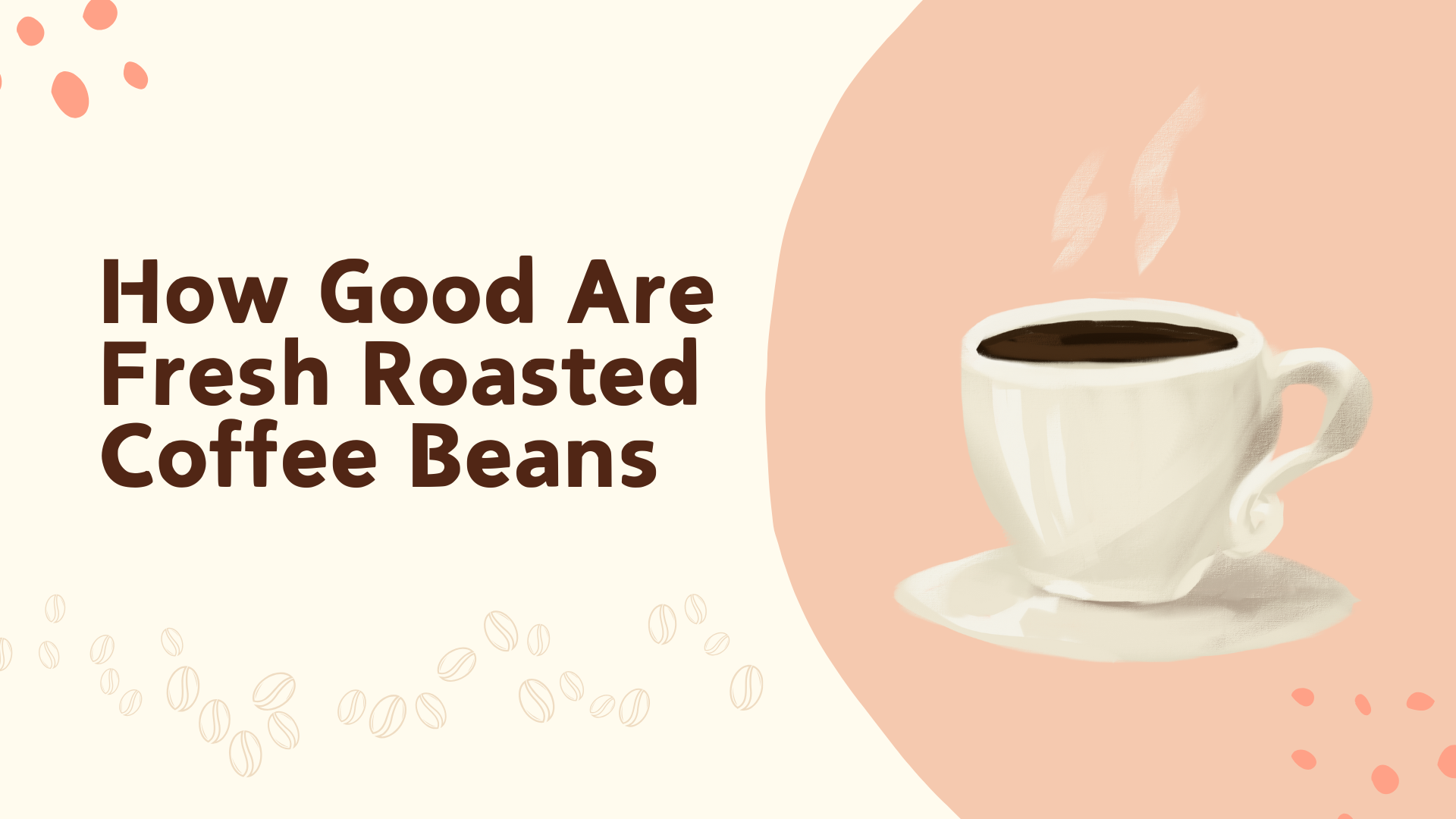 How Good Are Fresh Roasted Coffee Beans