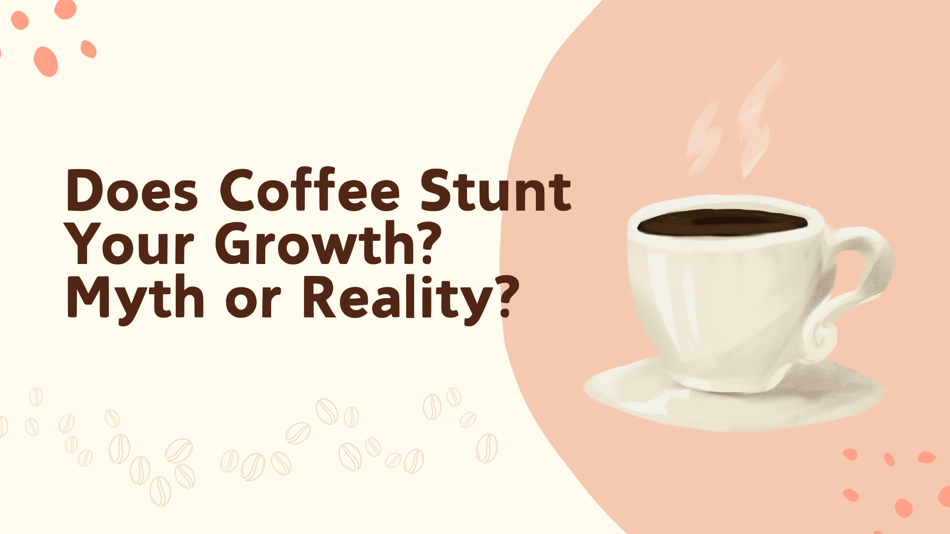 Does Coffee Stunt Your Growth Myth or Reality