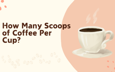 How Many Scoops of Coffee Per Cup?