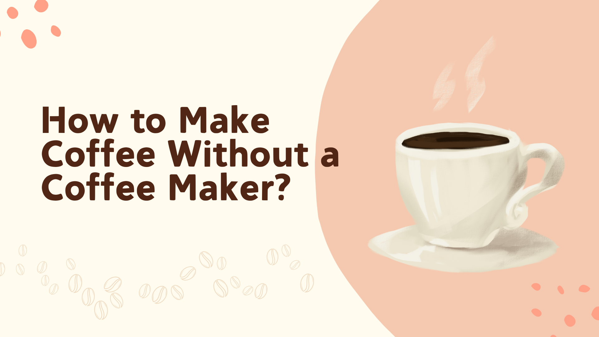 How to Make Coffee Without a Coffee Maker