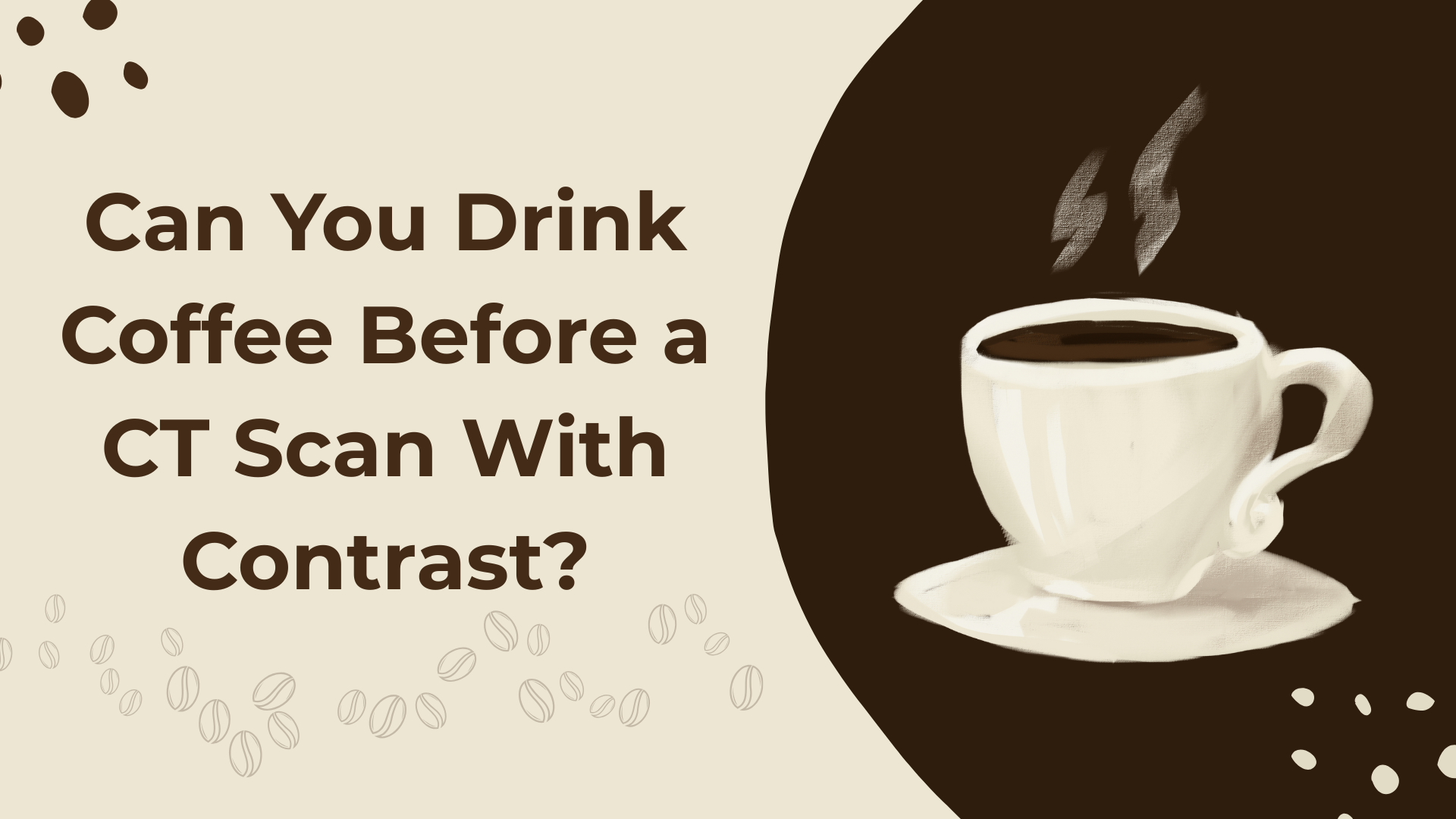 Can You Drink Coffee Before a CT Scan With Contrast