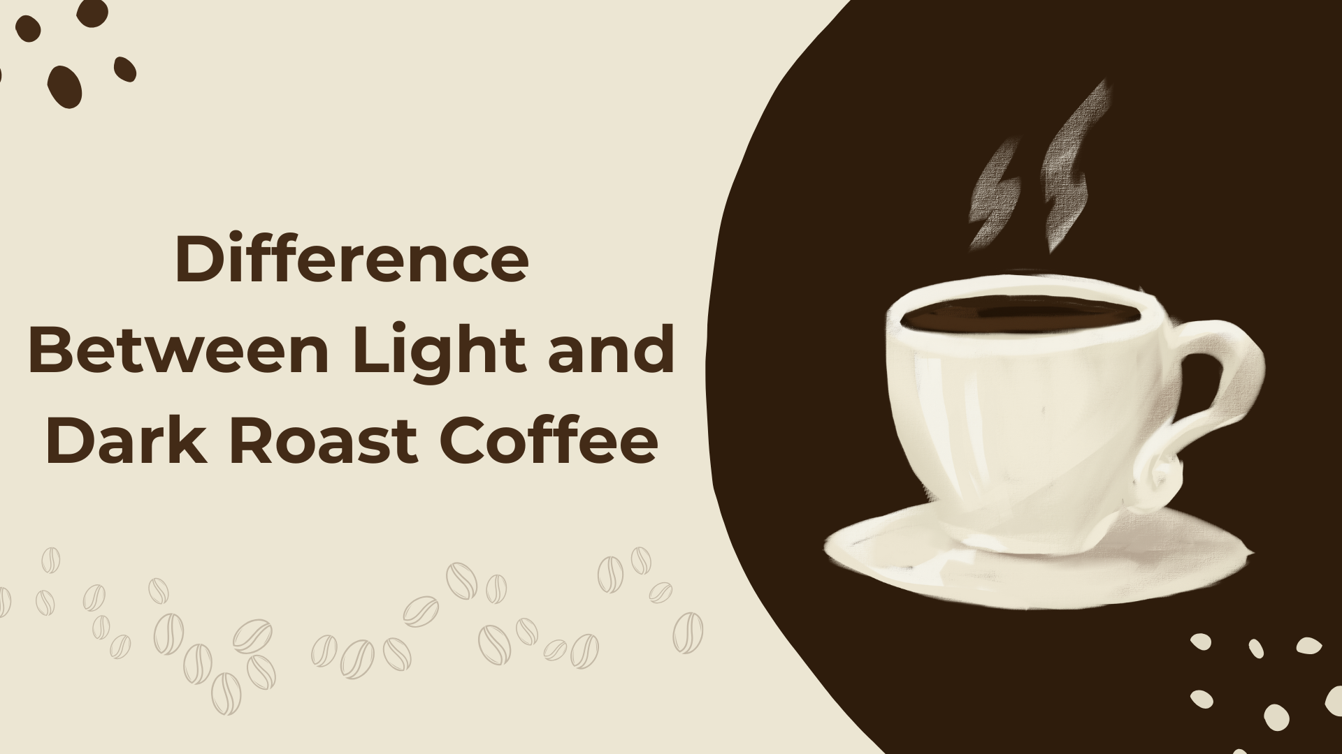 Difference Between Light and Dark Roast Coffee