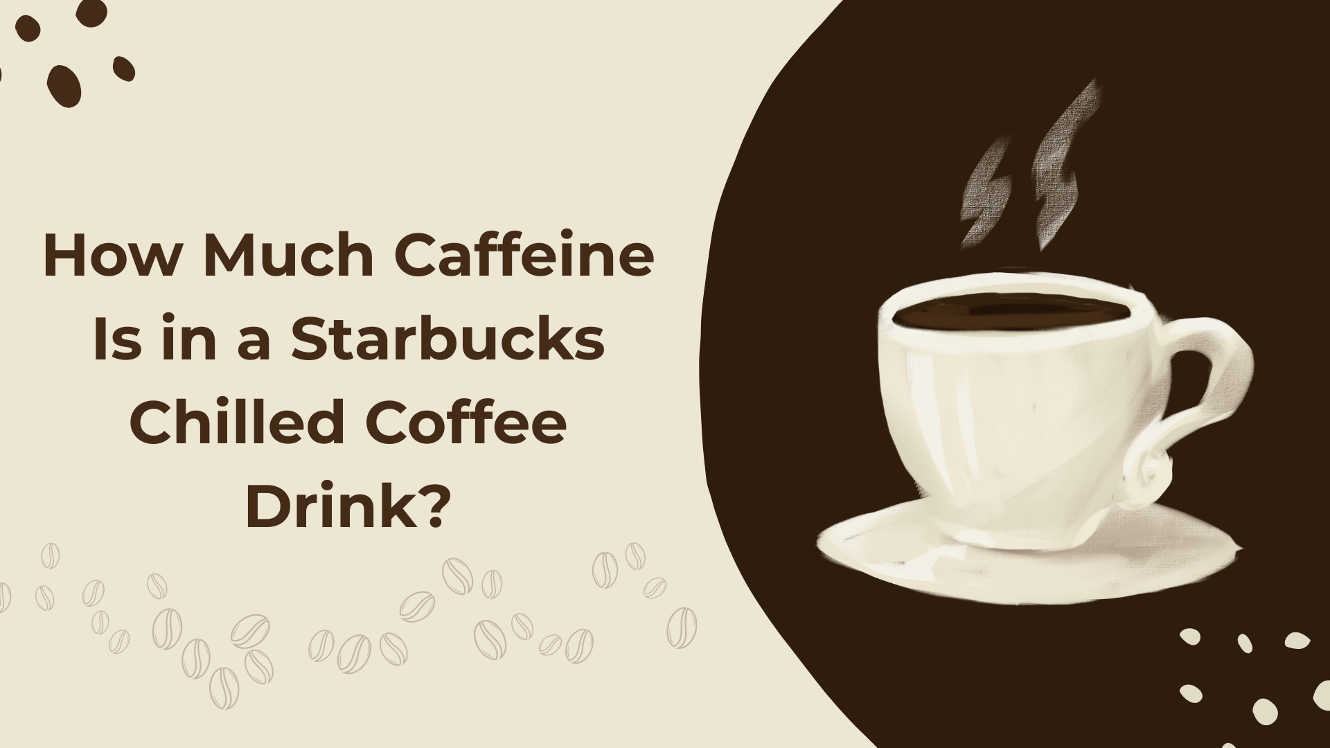 How Much Caffeine Is in a Starbucks Chilled Coffee Drink