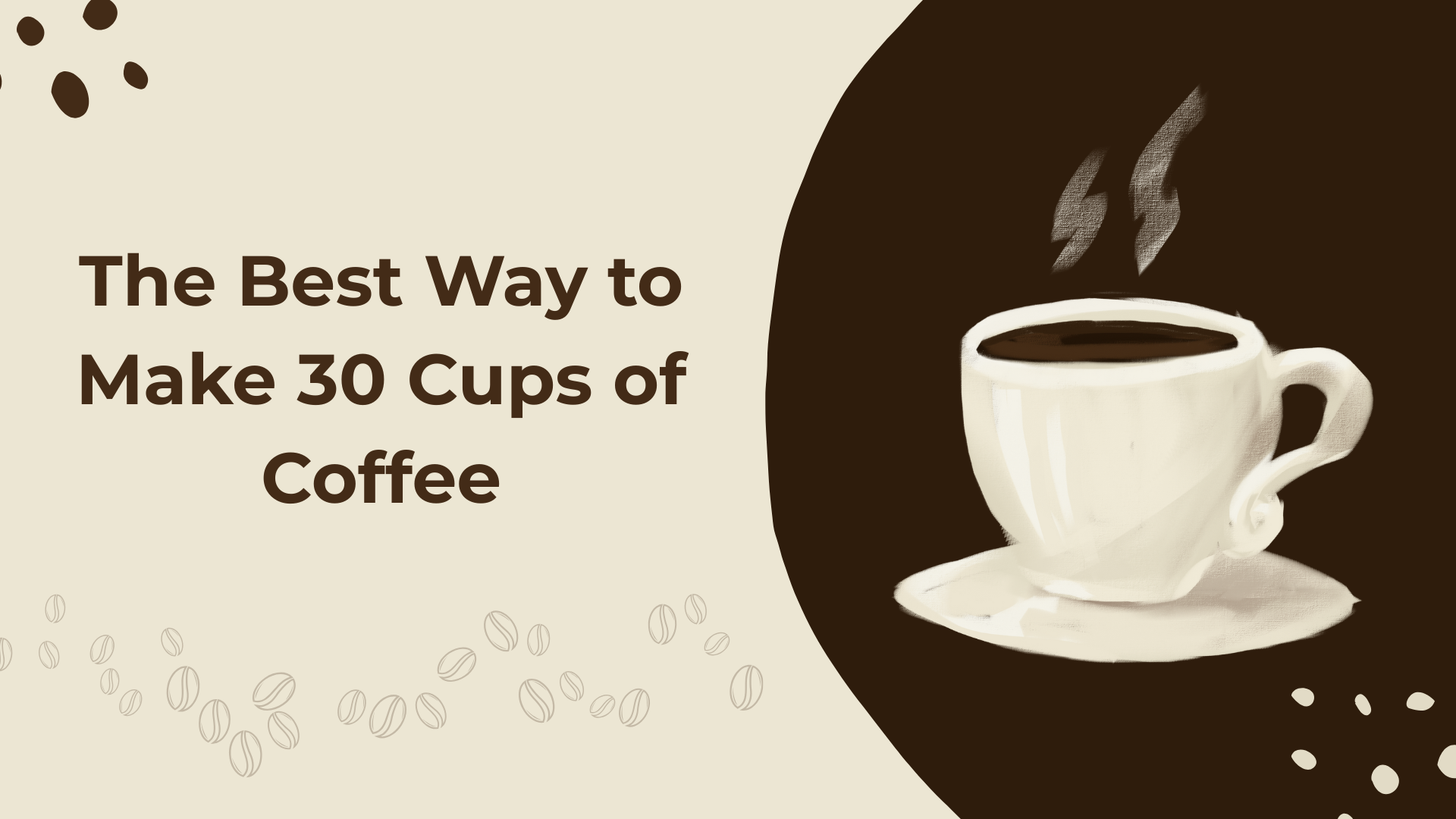 The Best Way to Make 30 Cups of Coffee