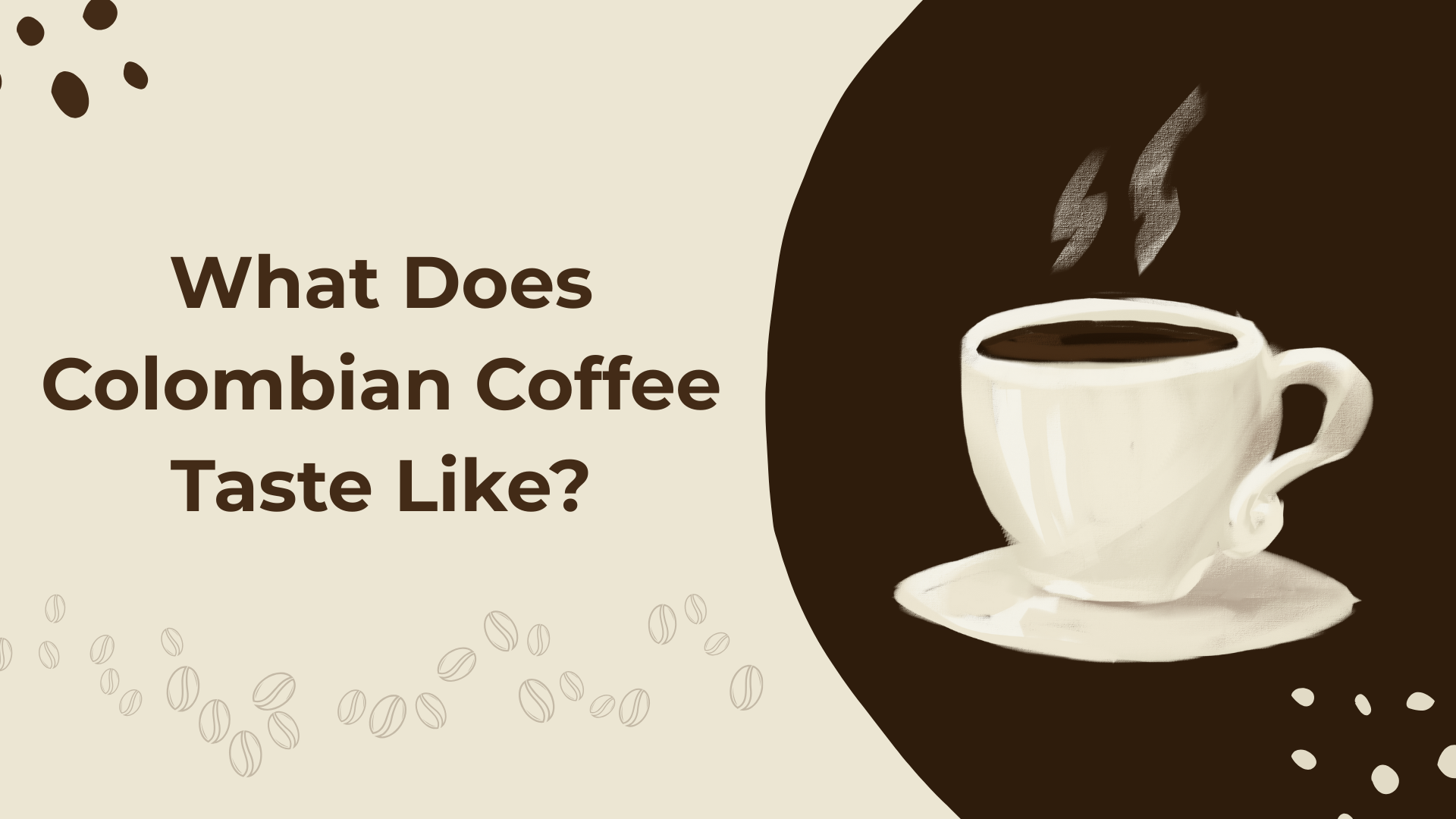 What Does Colombian Coffee Taste Like