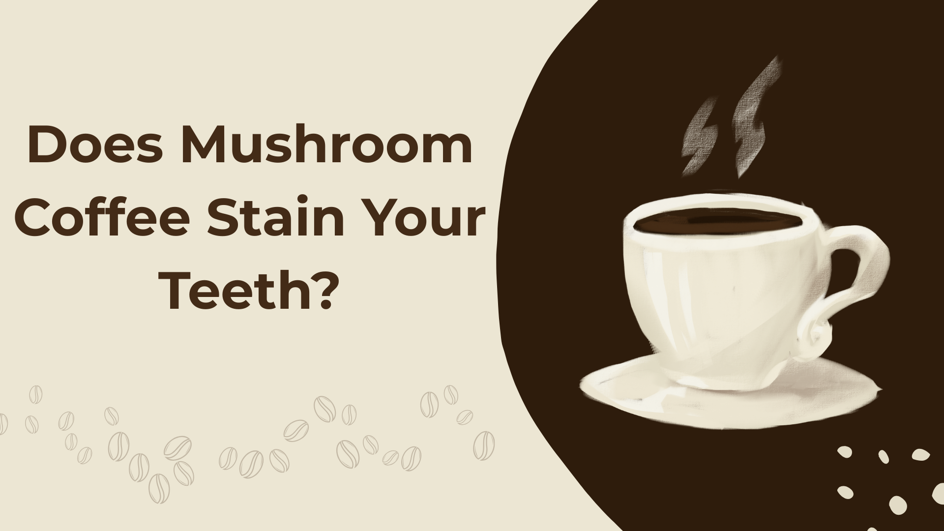Does Mushroom Coffee Stain Your Teeth