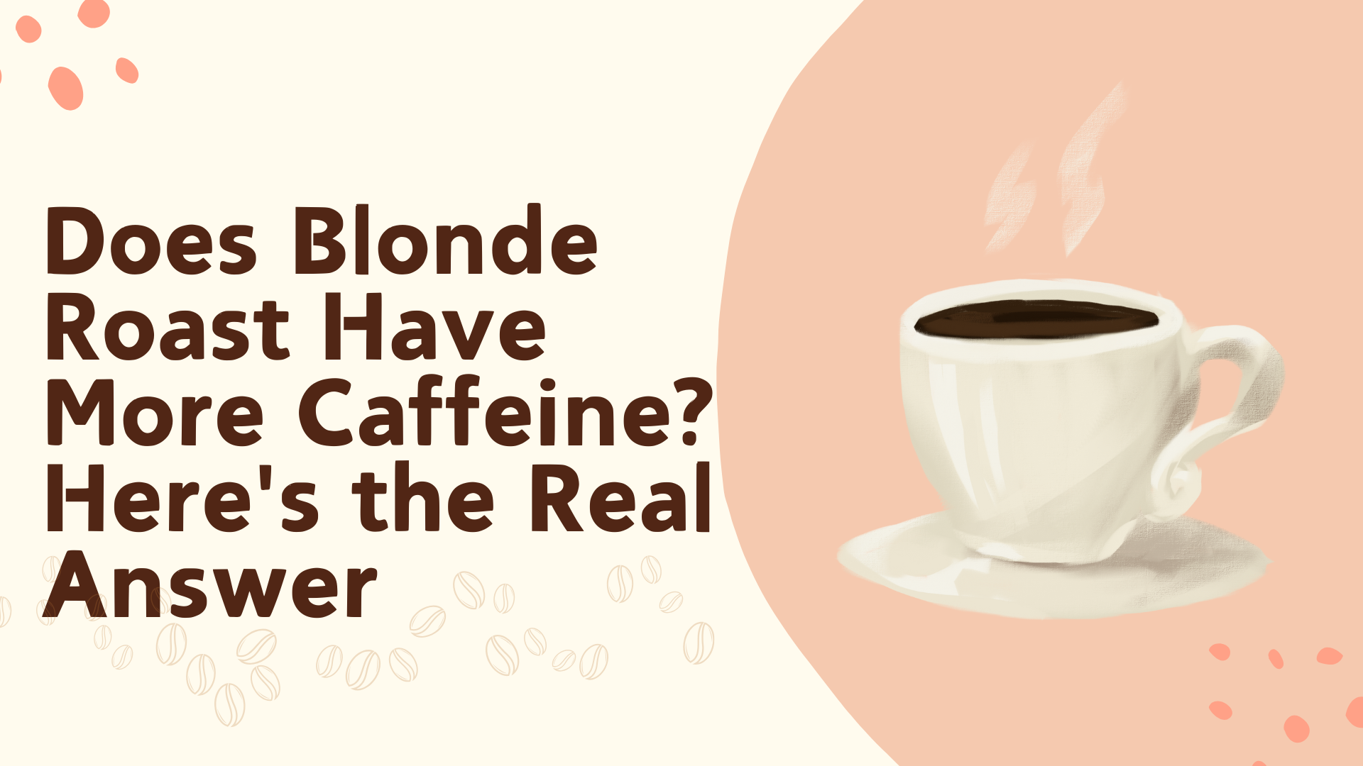 Does Blonde Roast Have More Caffeine