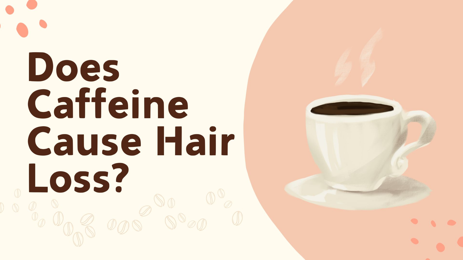 Does Caffeine Cause Hair Loss