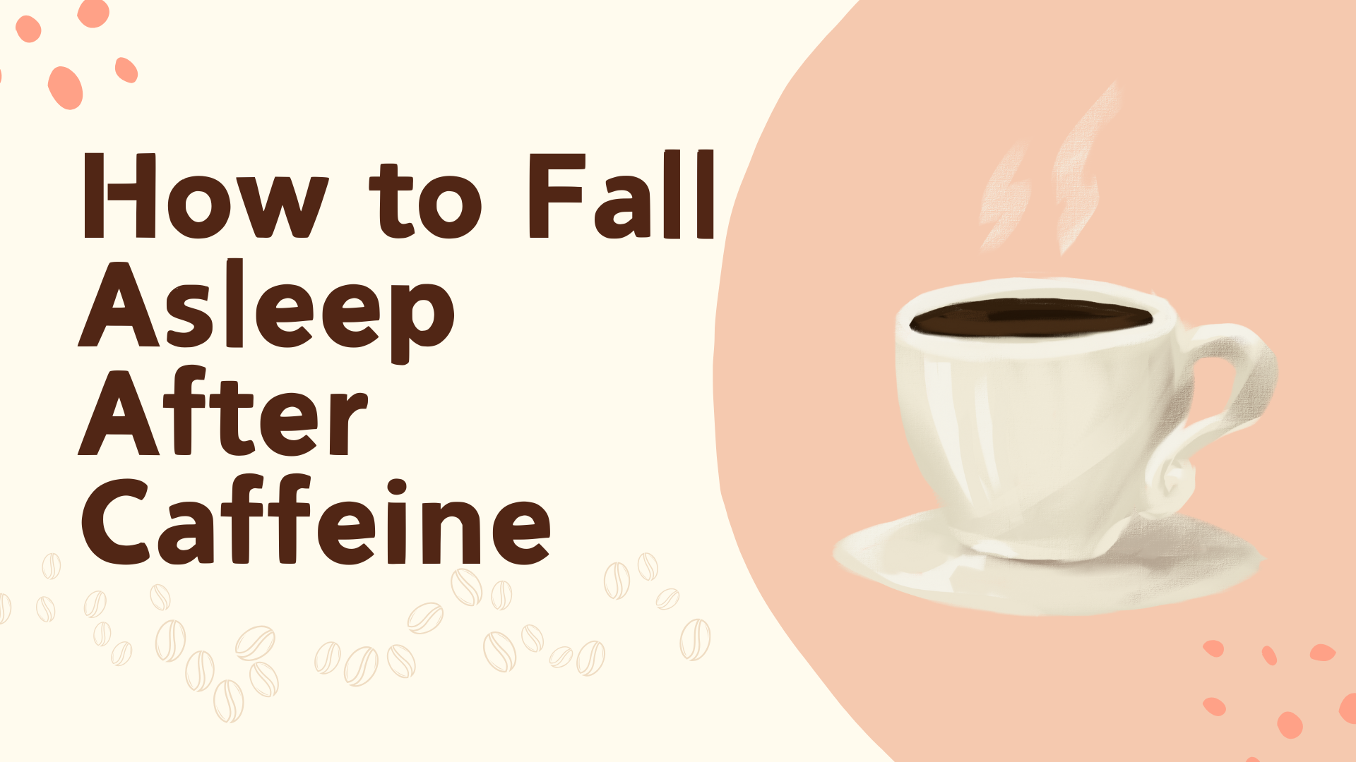 How to Fall Asleep After Caffeine